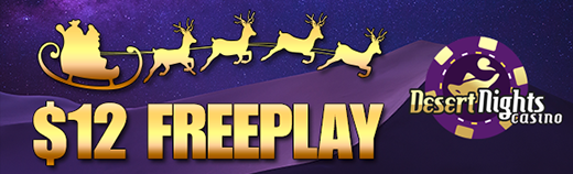 $12 Christmas Freeplay - Desert Nights