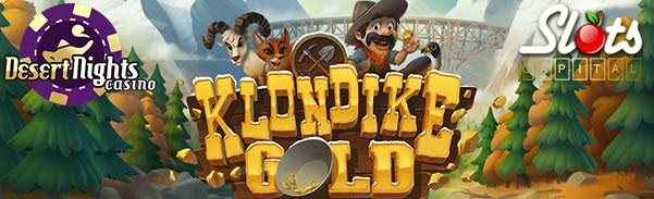 ‘Klondike Gold’ - Now Live - Slots Capital